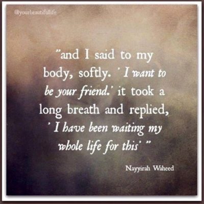 my body said softly